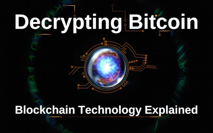 VIDEO] Decrypting Bitcoin: Blockchain Technology Explained